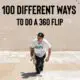 100 Different Ways To Do A 360 Flip with Chris Joslin